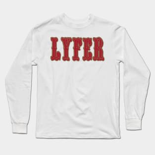 San Fran LYFER!!! Long Sleeve T-Shirt